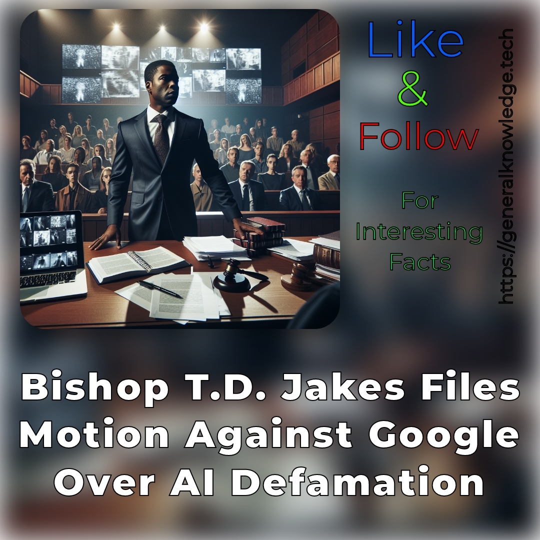 Bishop T.D. Jakes Files Motion Against Google Over AI Defamation Bishop T.D. Jakes Files Motion Against Google Over AI Defamation