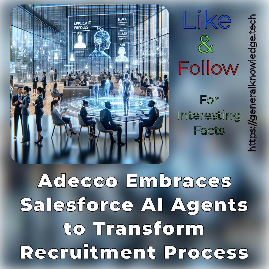 Adecco Embraces Salesforce AI Agents to Transform Recruitment Process Adecco Embraces Salesforce AI Agents to Transform Recruitment Process