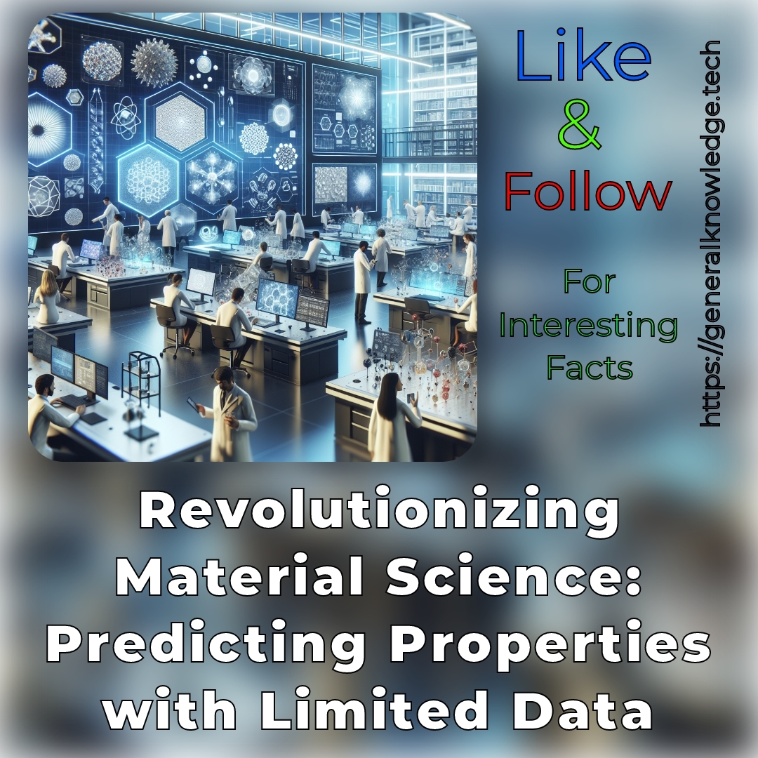# Revolutionizing Material Science: Predicting Properties with Limited Data # Revolutionizing Material Science: Predicting Properties with Limited Data