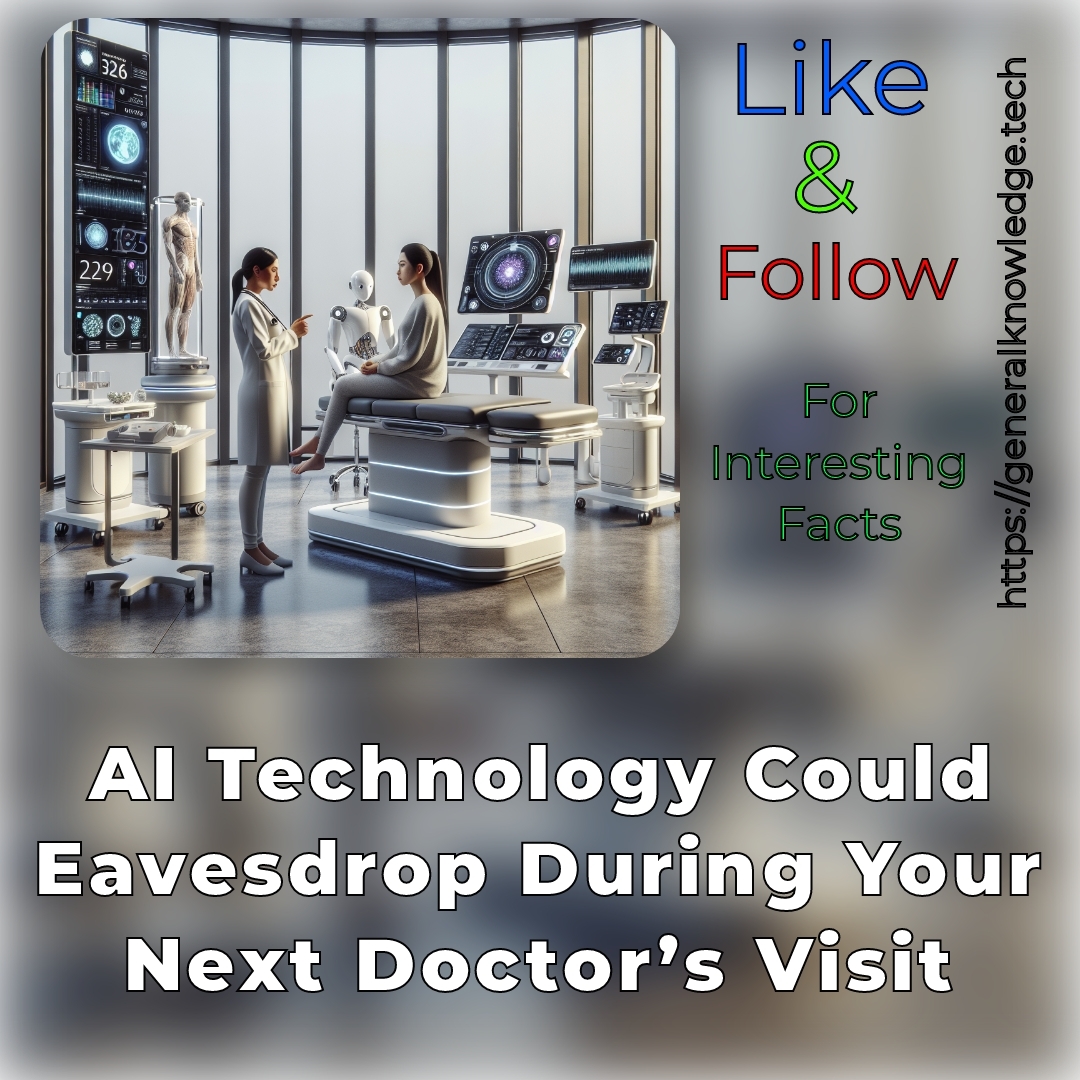 AI Technology Could Eavesdrop During Your Next Doctor’s Visit AI Technology Could Eavesdrop During Your Next Doctor’s Visit