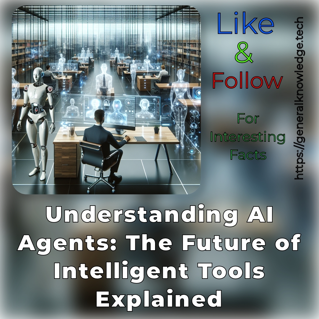 Understanding AI Agents: The Future of Intelligent Tools Explained Understanding AI Agents: The Future of Intelligent Tools Explained