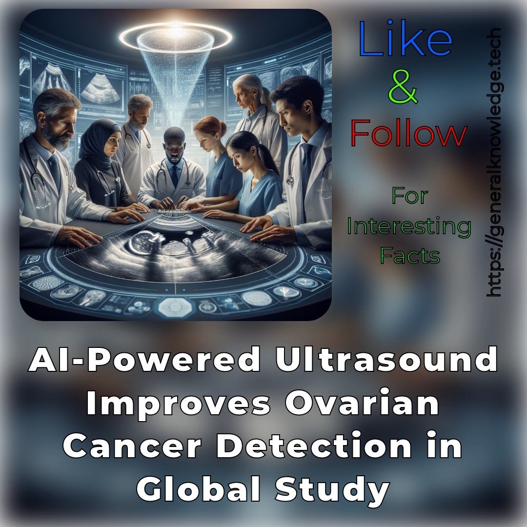 AI-Powered Ultrasound Improves Ovarian Cancer Detection in Global Study AI-Powered Ultrasound Improves Ovarian Cancer Detection in Global Study
