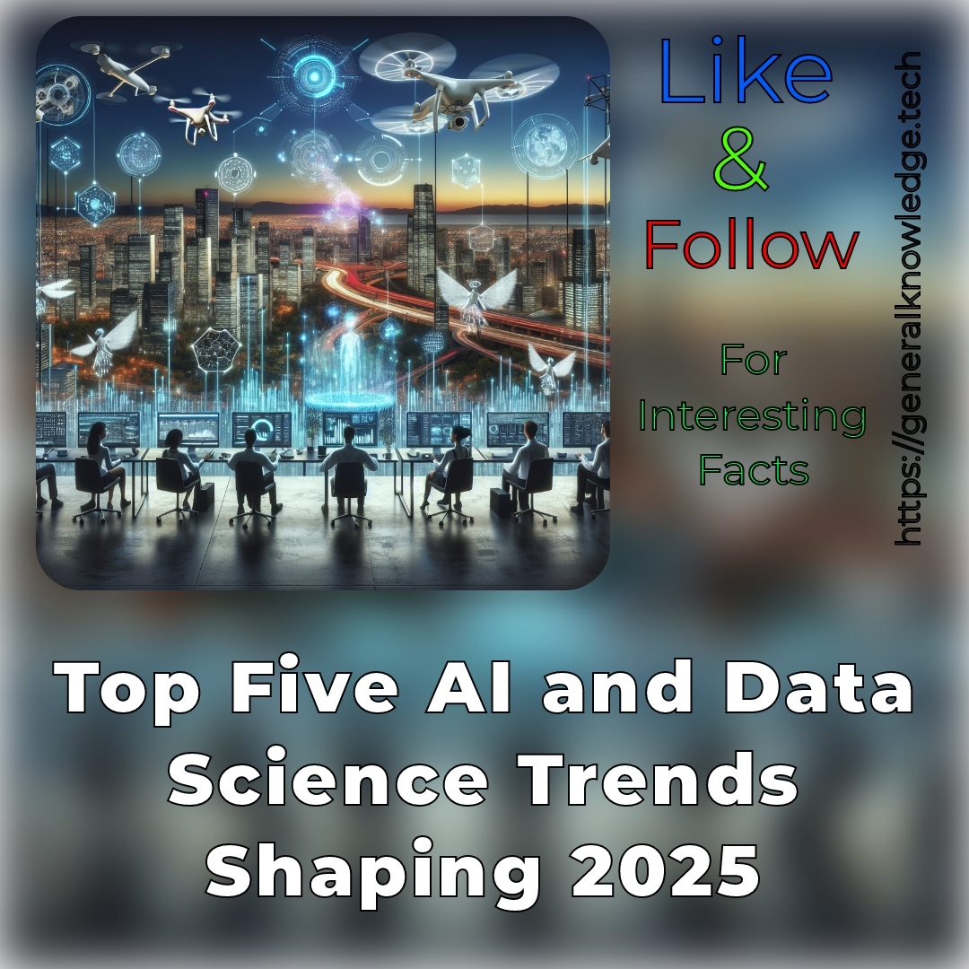 Top Five AI and Data Science Trends Shaping 2025 Top Five AI and Data Science Trends Shaping 2025