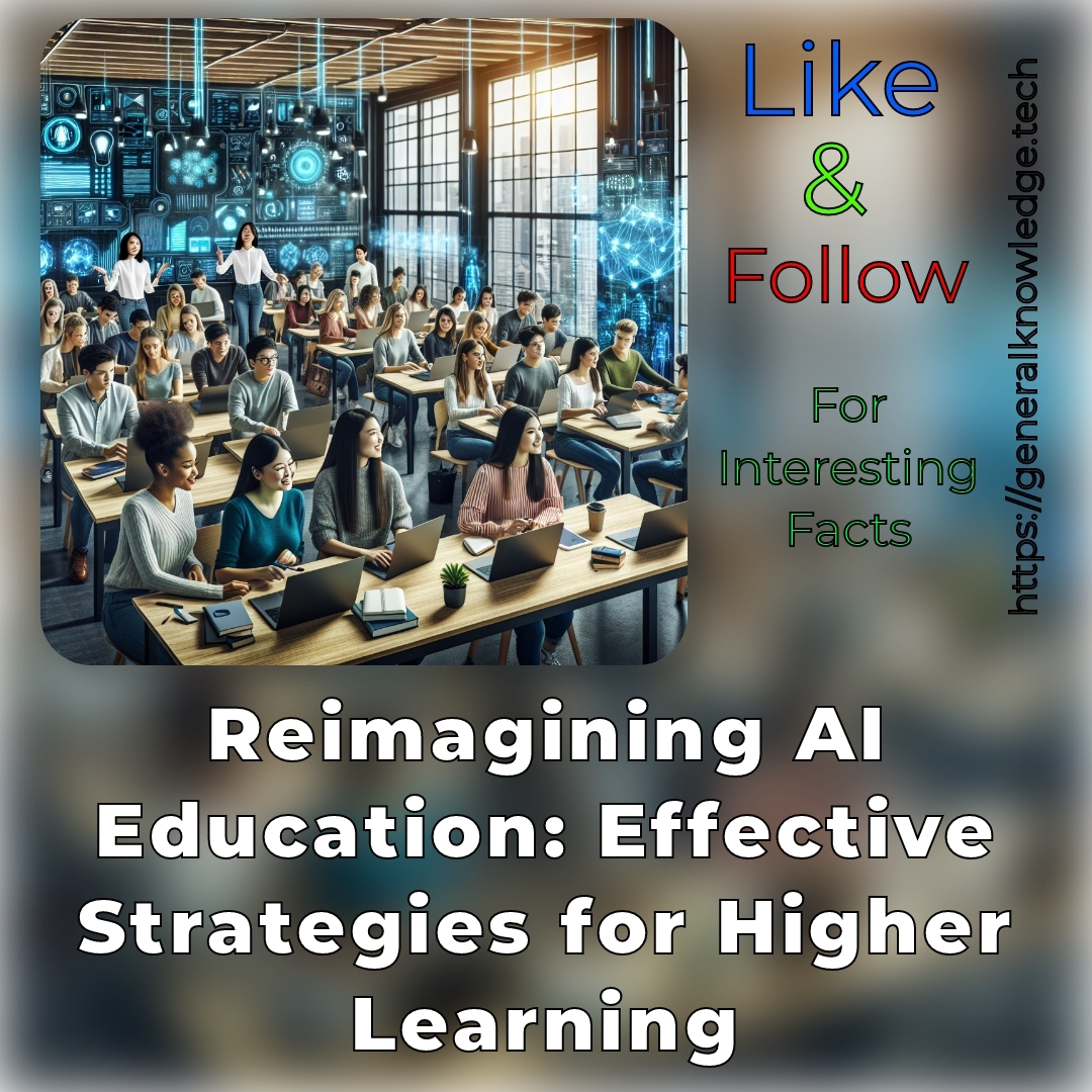 Reimagining AI Education: Effective Strategies for Higher Learning Reimagining AI Education: Effective Strategies for Higher Learning
