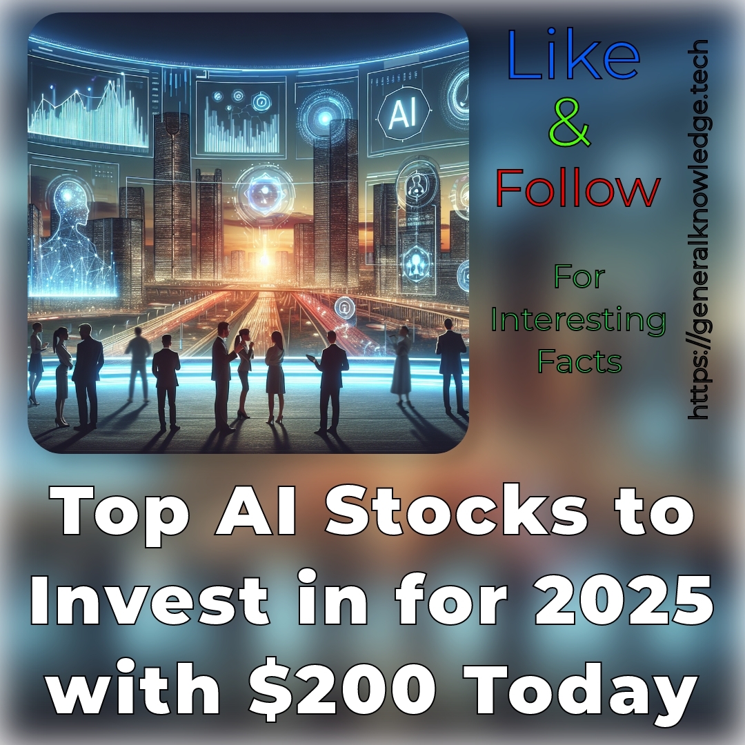 Top AI Stocks to Invest in for 2025 with 0 Today Top AI Stocks to Invest in for 2025 with 0 Today