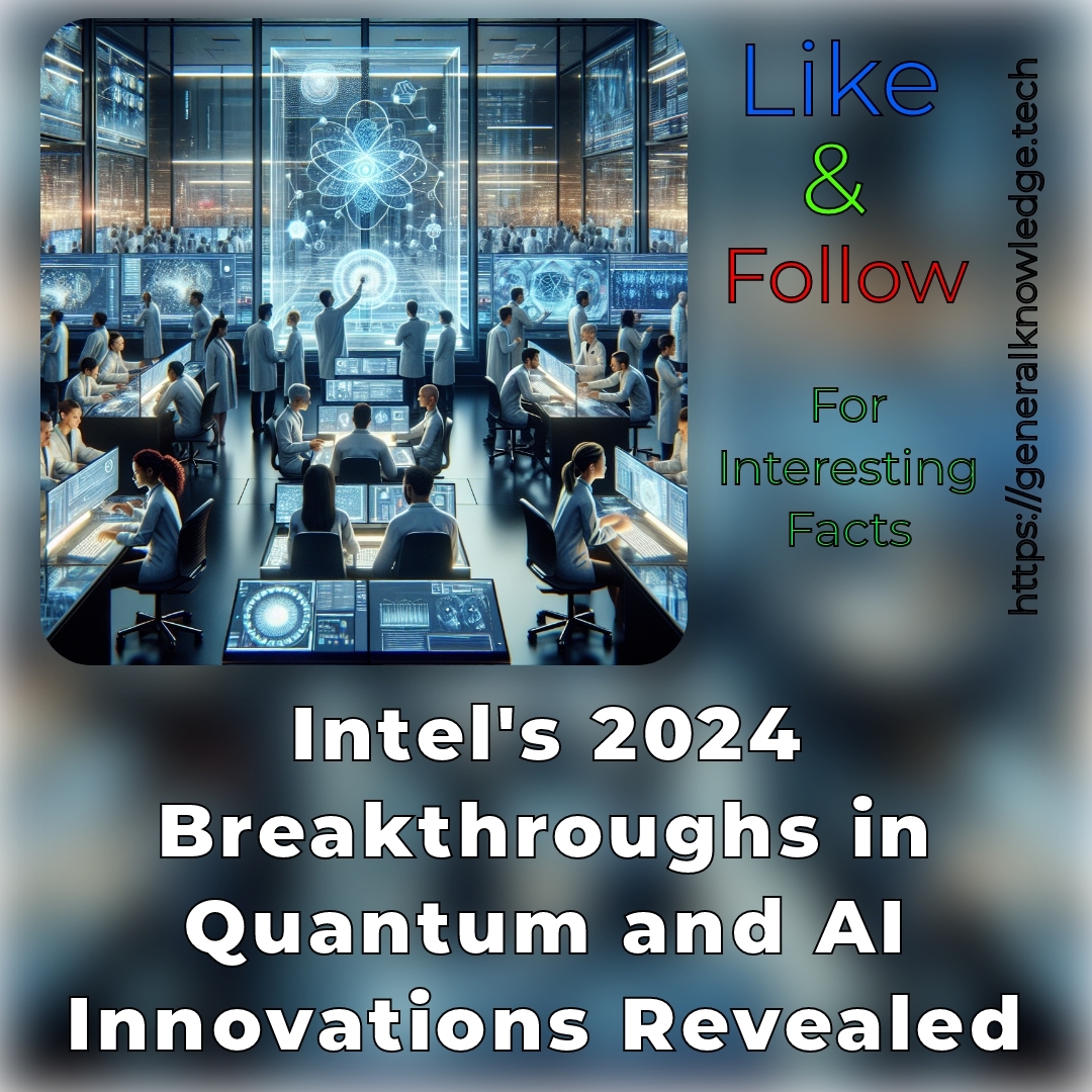Intel’s 2024 Breakthroughs in Quantum and AI Innovations Revealed Intel’s 2024 Breakthroughs in Quantum and AI Innovations Revealed