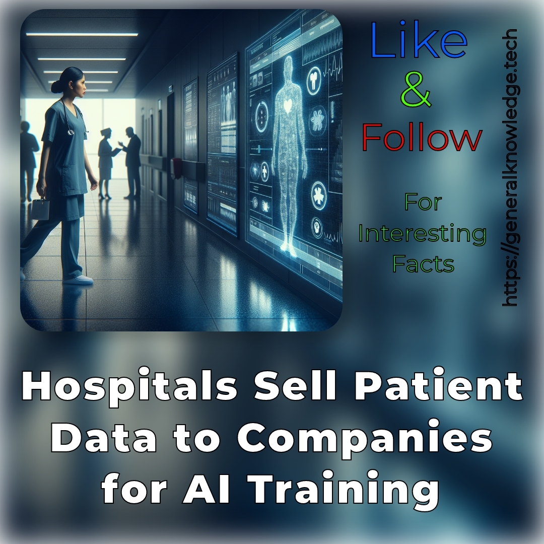 Hospitals Sell Patient Data to Companies for AI Training Hospitals Sell Patient Data to Companies for AI Training