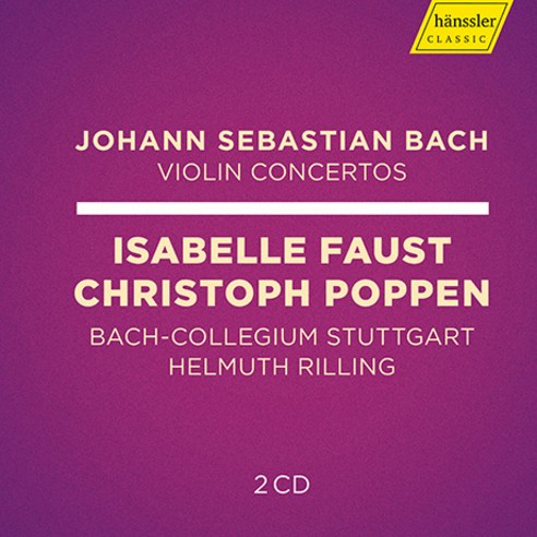 핫트랙스 JOHANN SEBASTIAN BACH - VIOLIN CONCERTOS/ ISABELLE FAUST CHRISTOPH POPPEN HELMUTH RILLING [바흐: 바이올린 협주곡집 - 이자벨 파우스트 헬무트 릴링]