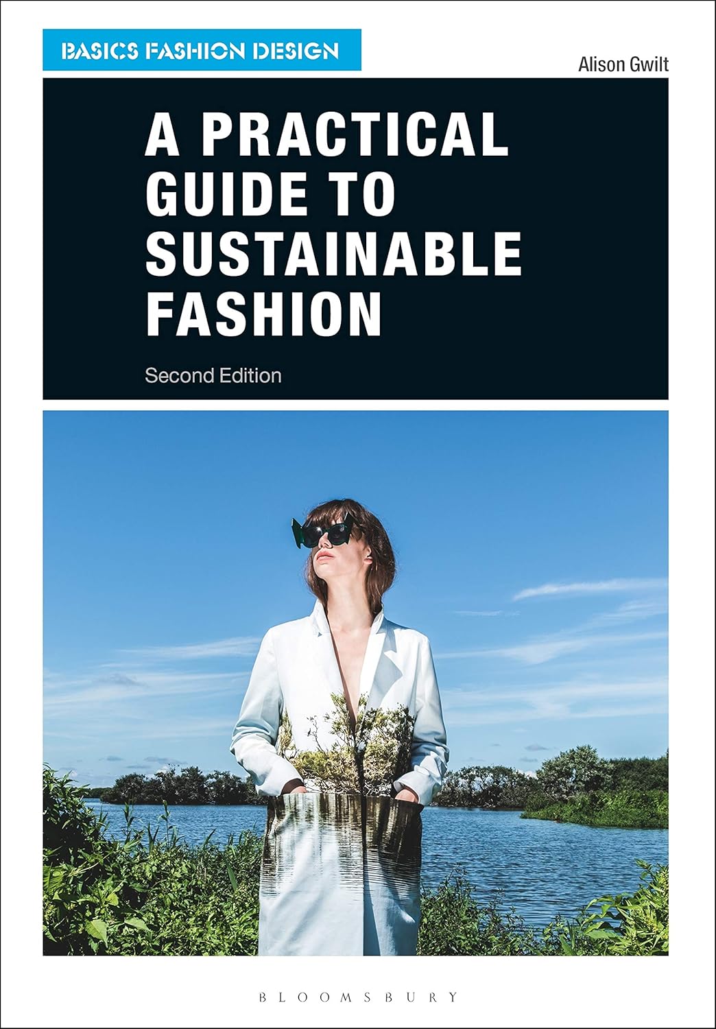 A Practical Guide to Sustainable Fashion (Basics Fashion Design) A Practical Guide to Sustainable Fashion (Basics Fashion Design)