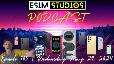eSIM PODCAST Ep 105 | Nothing Phone 2a New Color | New eSIM PODCAST Ep 105 | Nothing Phone 2a New Color | New