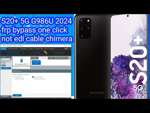 S20+ 5G G986U 2024 frp bypass one click not edl cable S20+ 5G G986U 2024 frp bypass one click not edl cable