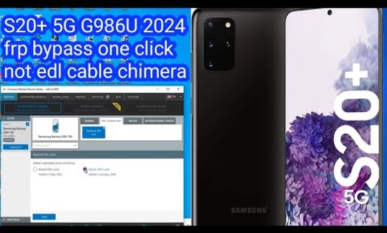 S20+ 5G G986U 2024 frp bypass one click not edl cable S20+ 5G G986U 2024 frp bypass one click not edl cable