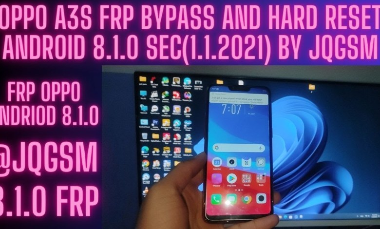 OPPO A3S FRP BYPASS AND HARD RESET ANDROID 8.1.0 OPPO A3S FRP BYPASS AND HARD RESET ANDROID 8.1.0