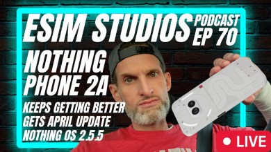 eSIM Studios Podcast Ep 70 | Nothing Phone 2a April eSIM Studios Podcast Ep 70 | Nothing Phone 2a April