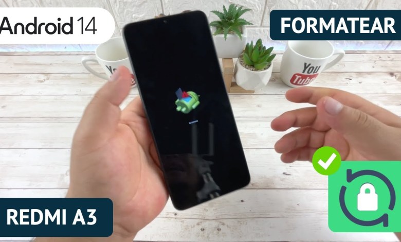 Formatear Xiaomi Redmi A3 | Android 14 Formatear Xiaomi Redmi A3 | Android 14
