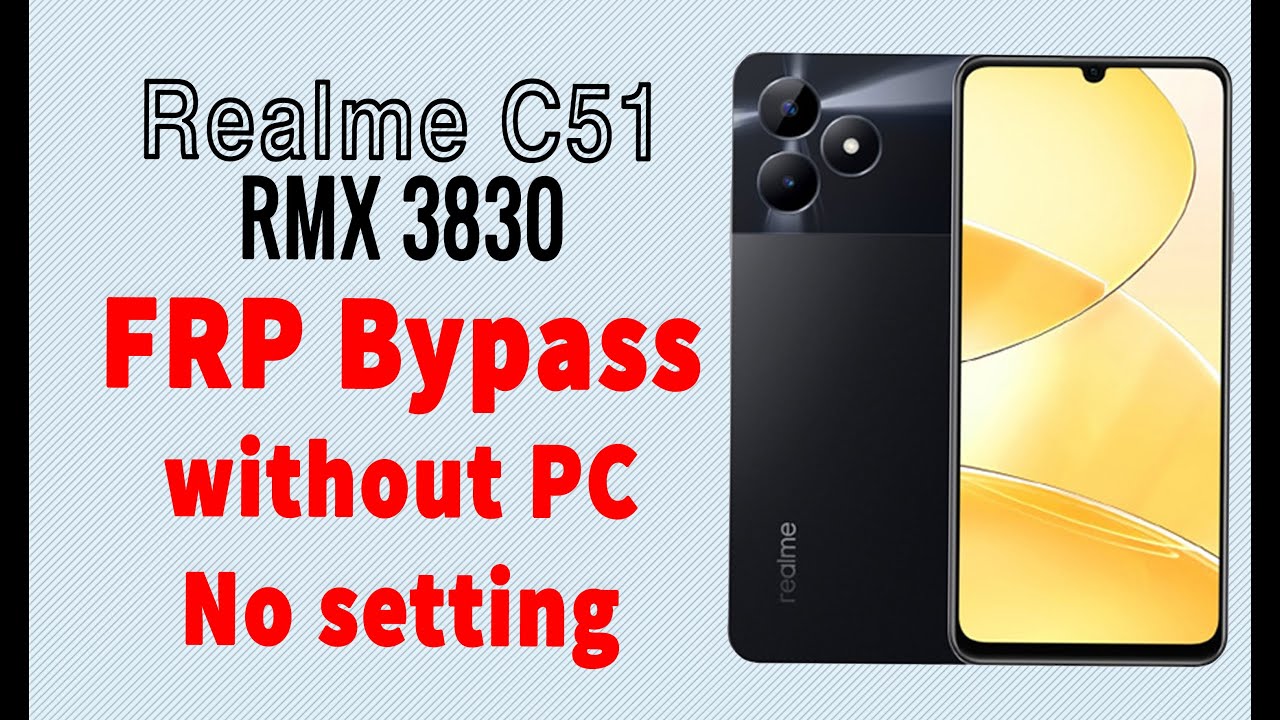 Realme c51 frp bypass without pc || Realme RMX 3830 Frp Realme c51 frp bypass without pc || Realme RMX 3830 Frp
