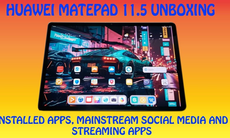 Huawei Matepad 11.5 unbox and main stream social media Huawei Matepad 11.5 unbox and main stream social media
