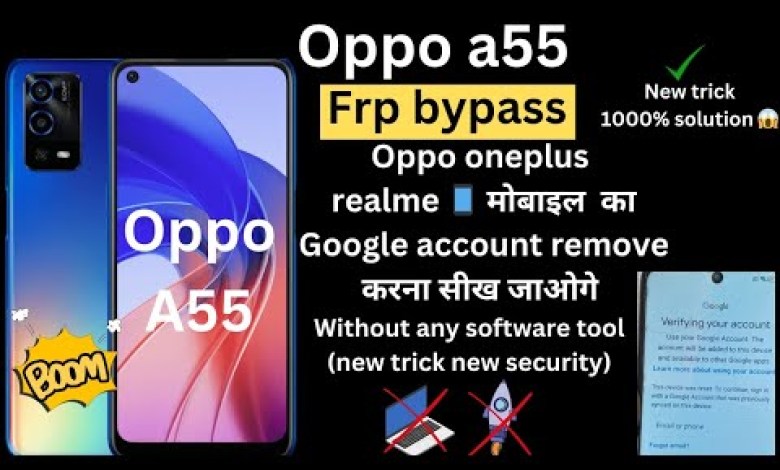 Unlock Oppo A55 (CPH2325) with an Android 13 New Trick FRP Bypass Unlock Oppo A55 (CPH2325) with an Android 13 New Trick FRP Bypass