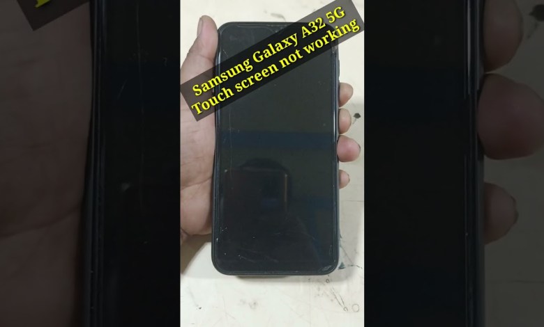 Samsung Galaxy A32 5G Touch screen not working Touch Samsung Galaxy A32 5G Touch screen not working Touch