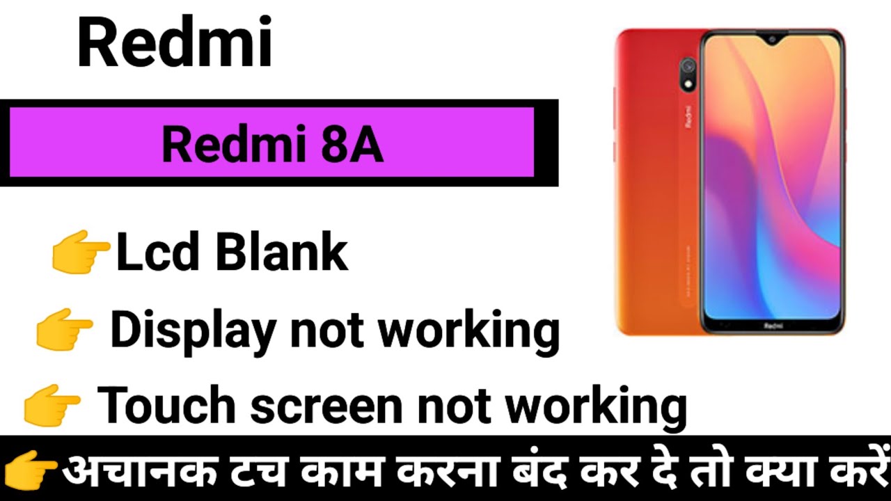 Redmi 8A Touch Screen not working Touch Hang lcd Blank Redmi 8A Touch Screen not working Touch Hang lcd Blank
