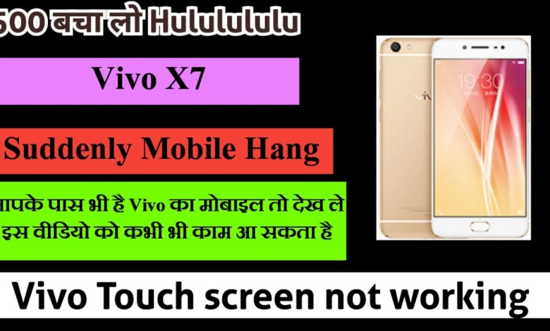 Vivo X7 Touch screen not working Touch Hang Logo Hang Vivo X7 Touch screen not working Touch Hang Logo Hang