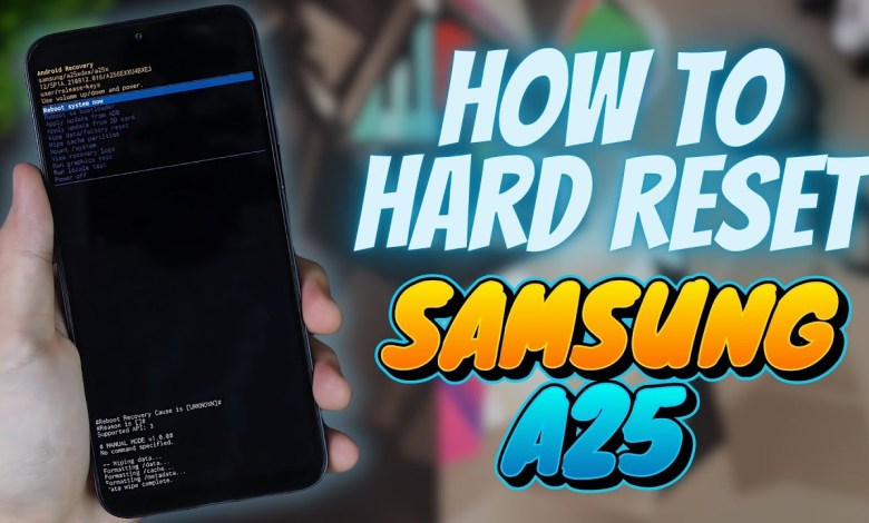 Samsung Galaxy A25 Hard Reset Forgot Password | Factory Samsung Galaxy A25 Hard Reset Forgot Password | Factory
