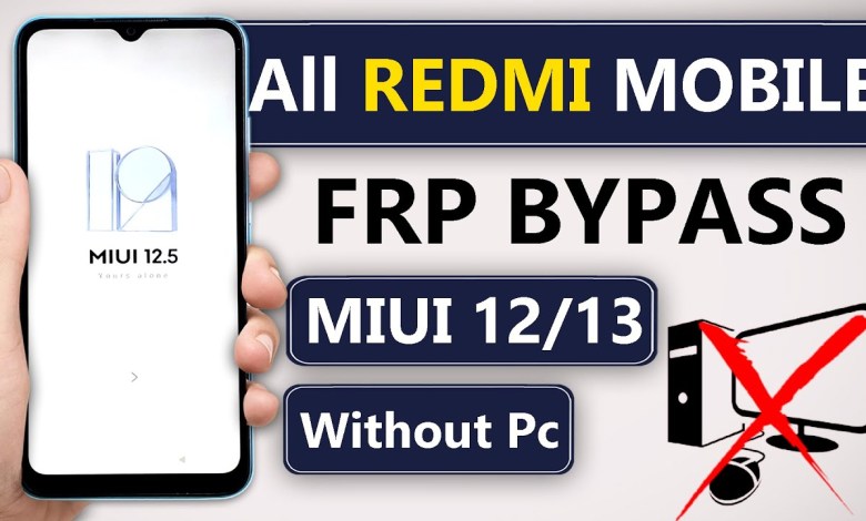 All Xiaomi Redmi Mi FRP Bypass 2024 – Android 11/12 & All Xiaomi Redmi Mi FRP Bypass 2024 – Android 11/12 &