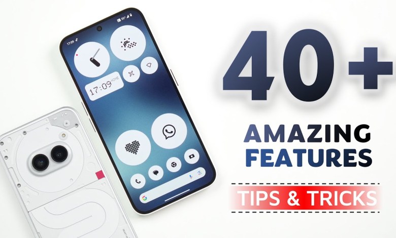 Nothing Phone 2a Tips & Tricks | 40+ Special Features – Nothing Phone 2a Tips & Tricks | 40+ Special Features –