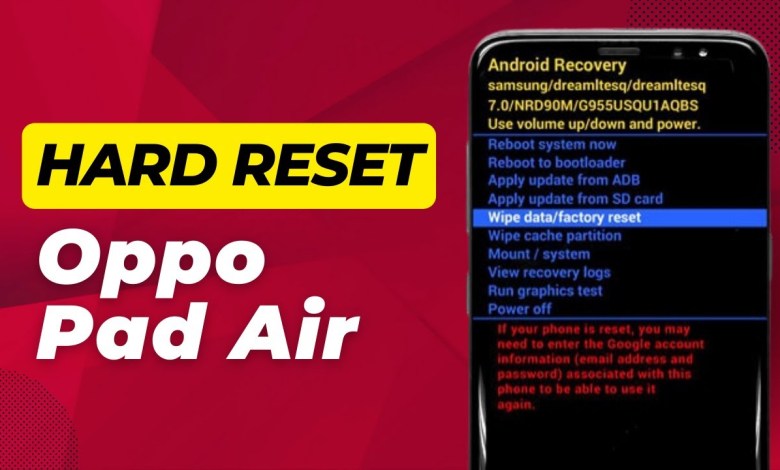 How To Hard Reset Oppo Pad Air – Full Guide How To Hard Reset Oppo Pad Air – Full Guide