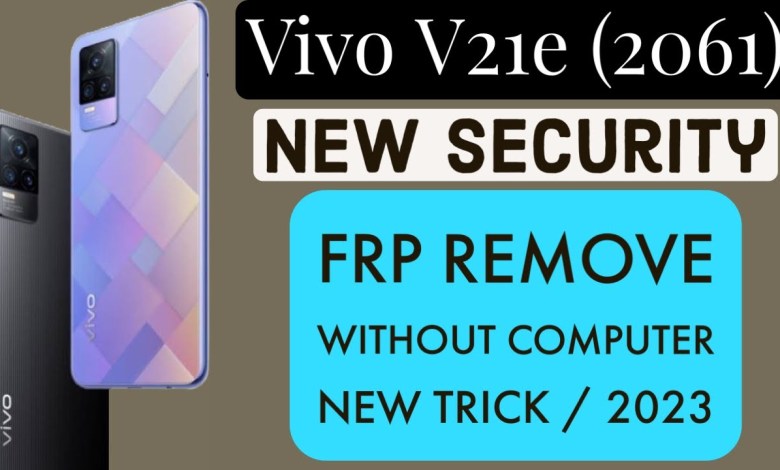 Vivo V21e (V2061) Frp Bypass | All Vivo V21e New Vivo V21e (V2061) Frp Bypass | All Vivo V21e New
