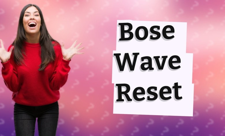 How do I reset my Bose wave to factory settings? How do I reset my Bose wave to factory settings?