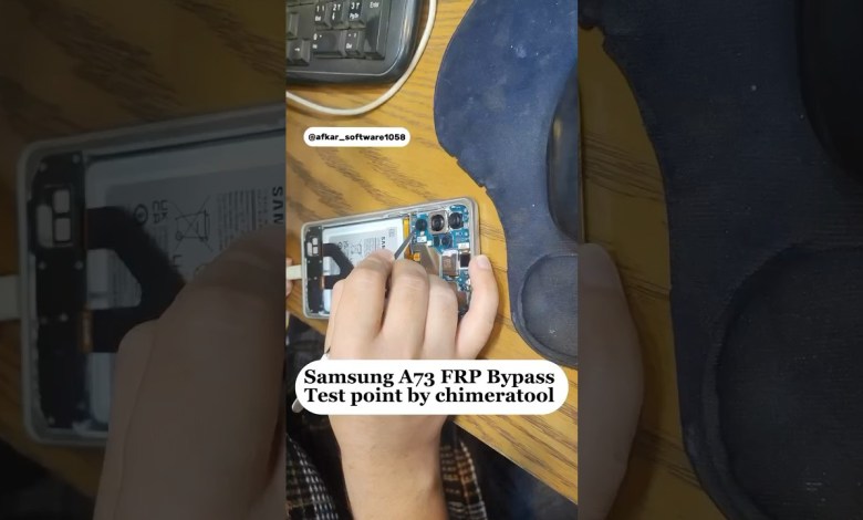 Uncover the Samsung A73 FRP Bypass Test Point Method by ChimeraTool in 2024 Uncover the Samsung A73 FRP Bypass Test Point Method by ChimeraTool in 2024
