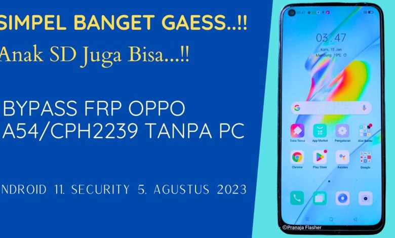 Bypass Frp OPPO A54 CPH2239 Sec Agustus 2023 Tanpa PC. Bypass Frp OPPO A54 CPH2239 Sec Agustus 2023 Tanpa PC.