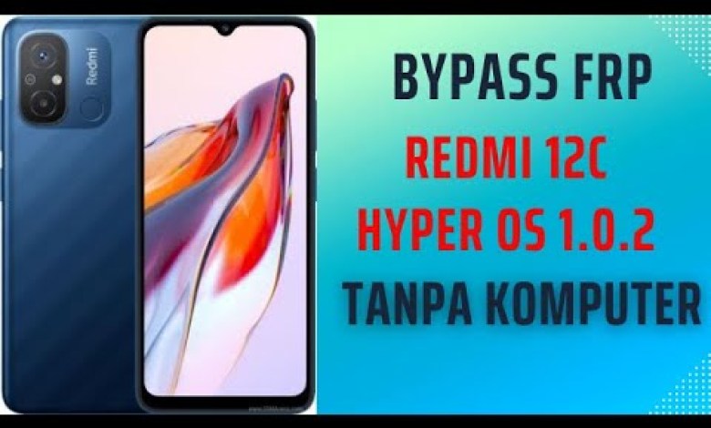 EASY WAY TO BYPASS FRP XIAOMI REDMI 12C HYPEROS 1.0.2 EASY WAY TO BYPASS FRP XIAOMI REDMI 12C HYPEROS 1.0.2