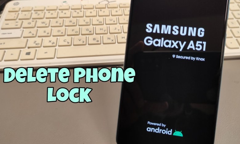 Forgot Screen Lock? Samsung A51, Delete Pin, Pattern, Forgot Screen Lock? Samsung A51, Delete Pin, Pattern,