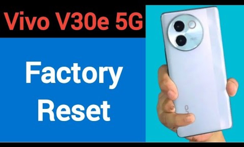 Vivo V30e 5G me factory reset kaise karen, how to Vivo V30e 5G me factory reset kaise karen, how to