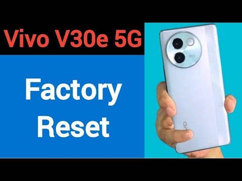 Vivo V30e 5G me factory reset kaise karen, how to Vivo V30e 5G me factory reset kaise karen, how to