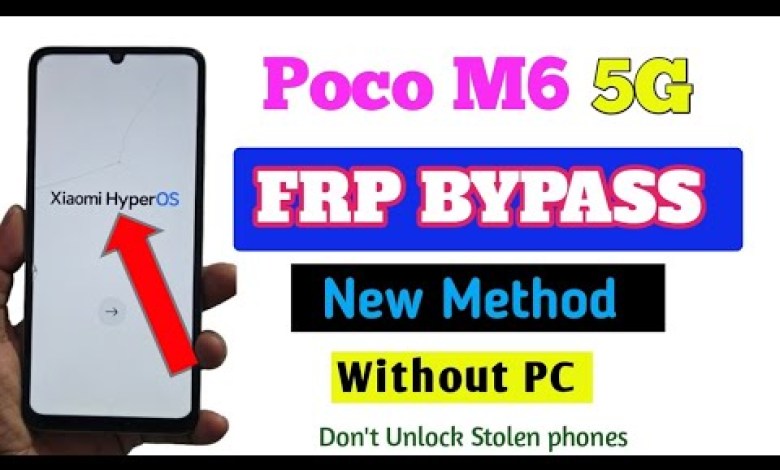 Unlock FRP on Poco M6 5G: How to Bypass Google Account Verification on Poco M6 5G Unlock FRP on Poco M6 5G: How to Bypass Google Account Verification on Poco M6 5G