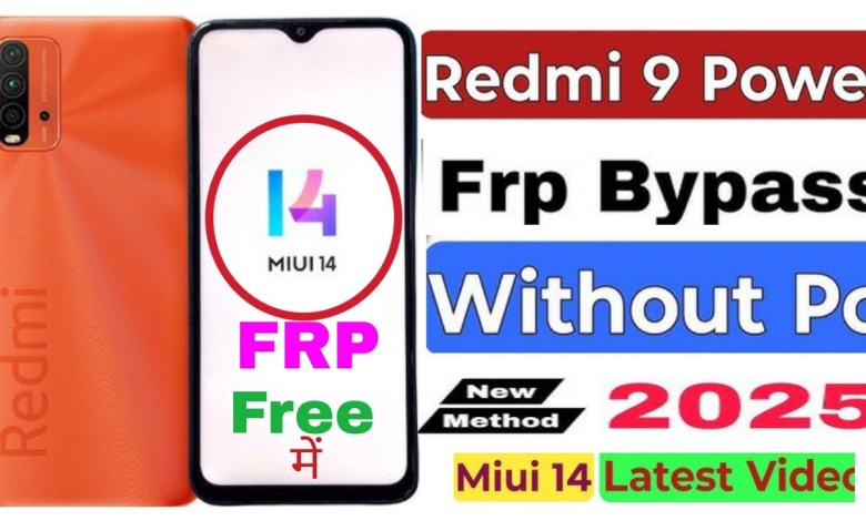 Unlock Xiaomi Redmi 9 Power with MIUI 14 for Free – How to Bypass FRP Lock Unlock Xiaomi Redmi 9 Power with MIUI 14 for Free – How to Bypass FRP Lock