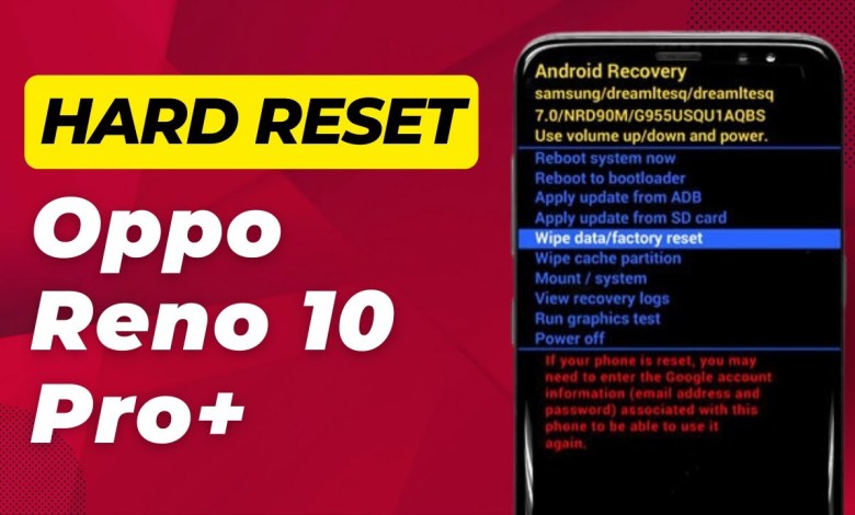 How To Hard Reset Oppo Reno 10 Pro+ 5g – Full Guide How To Hard Reset Oppo Reno 10 Pro+ 5g – Full Guide