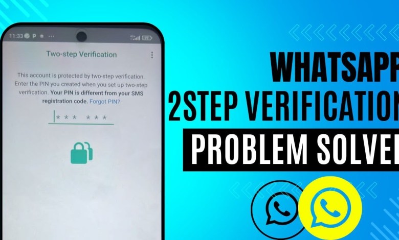 WhatsApp two step verification code problem WhatsApp two step verification code problem