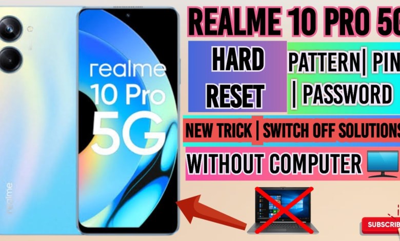 Realme 10 Pro 5G Hard Reset | All Realme Pattern, Pin, Realme 10 Pro 5G Hard Reset | All Realme Pattern, Pin,
