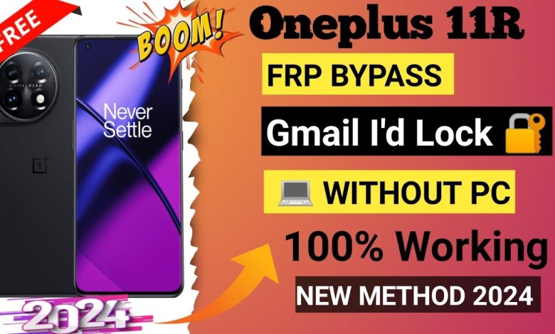 One plus 11R 5g Gmail Id Lock Frp Bypass Without Pc One plus 11R 5g Gmail Id Lock Frp Bypass Without Pc