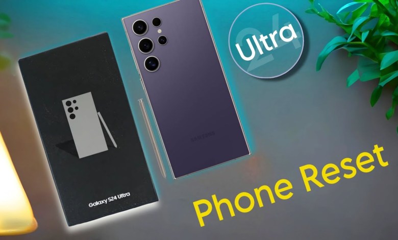 Samsung Galaxy S24 Ultra Phone Reset | How to Reset Samsung Galaxy S24 Ultra Phone Reset | How to Reset