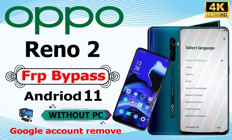 How to Oppo Reno 2 Frp Bypass Android 11 Without Pc How to Oppo Reno 2 Frp Bypass Android 11 Without Pc
