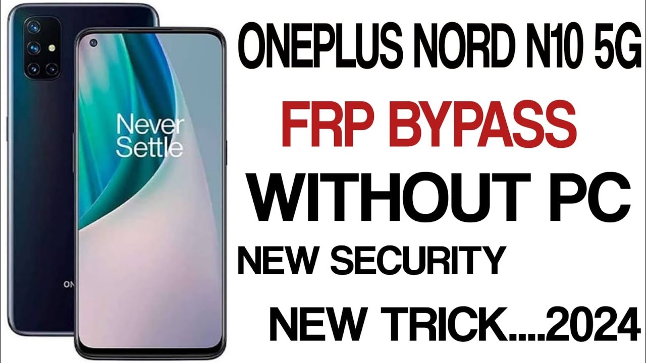 oneplus nord n10 5g frp bypass android 11 / OnePlus oneplus nord n10 5g frp bypass android 11 / OnePlus