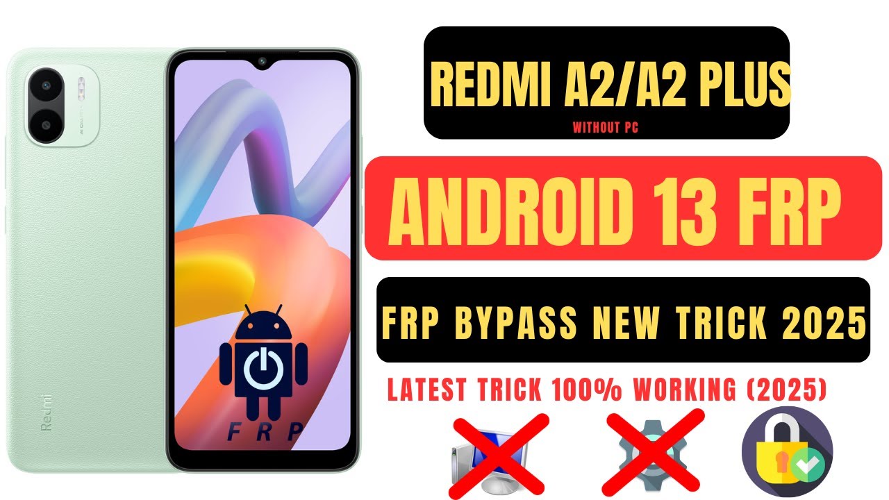 Discover how to bypass FRP on Redmi A2 and Redmi A2 Plus in 2025 Discover how to bypass FRP on Redmi A2 and Redmi A2 Plus in 2025