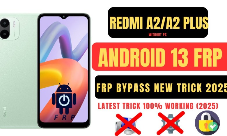 Discover how to bypass FRP on Redmi A2 and Redmi A2 Plus in 2025 Discover how to bypass FRP on Redmi A2 and Redmi A2 Plus in 2025