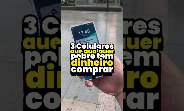3 Celulares que qualquer pobre tem dinheiro pra 3 Celulares que qualquer pobre tem dinheiro pra