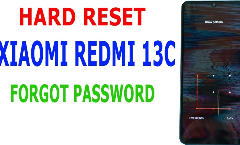 How to hard reset Xiaomi Redmi 13C forgot password How to hard reset Xiaomi Redmi 13C forgot password